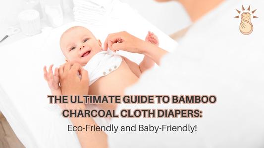 The Ultimate Guide to Bamboo Charcoal Cloth Diapers: Eco-Friendly and Baby-Friendly!